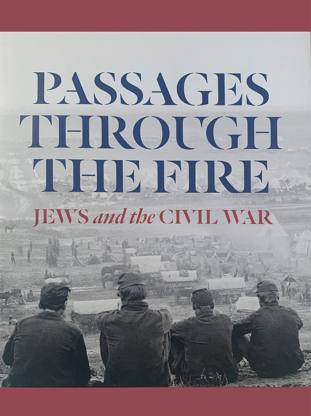 Passages Through the Fire: Jews and the Civil War
