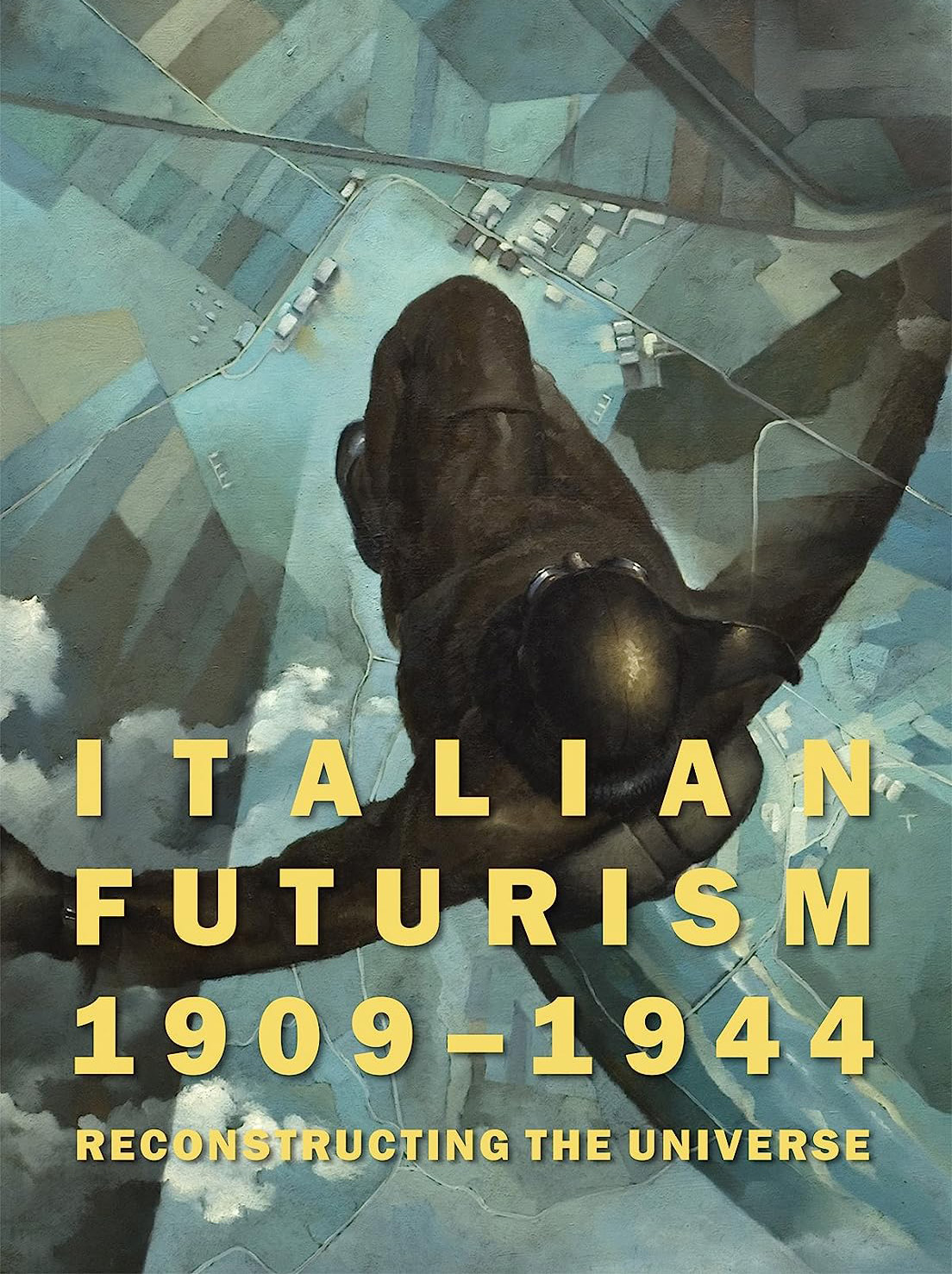 Italian Futurism, 1909 – 1944: Reconstructing the Universe