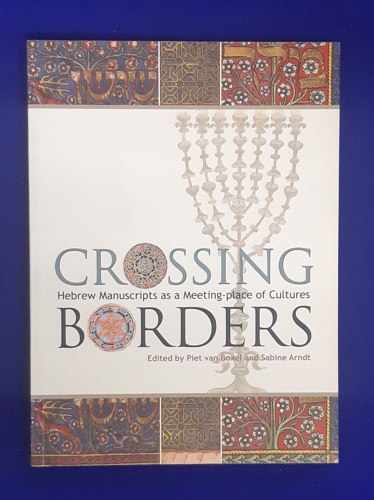 Crossing Borders: Hebrew Manuscripts as a Meeting Place of Cultures