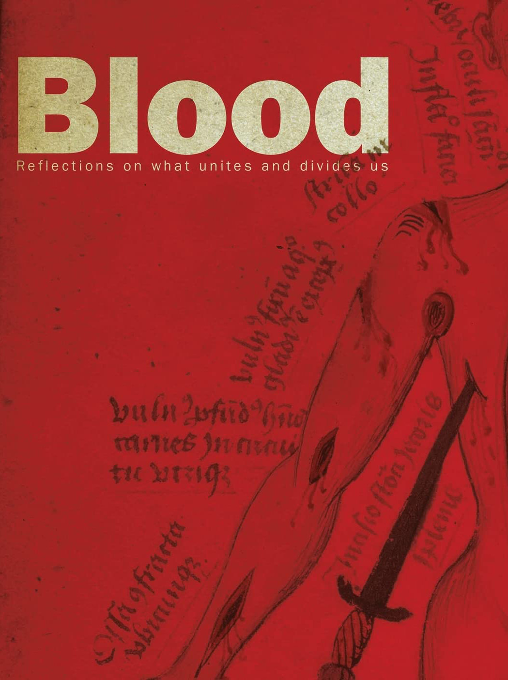 Blood: Reflections On What Unites and Divides Us