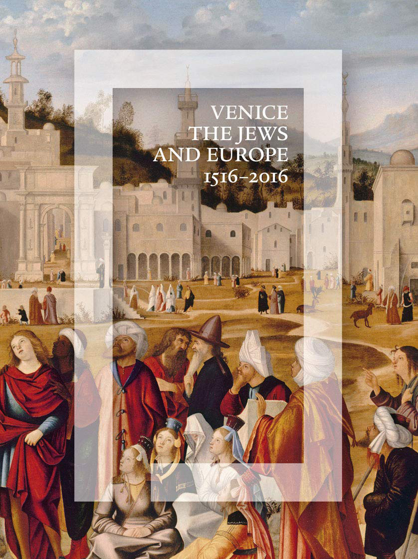 Venice, the Jews and Europe: 1516 – 2016